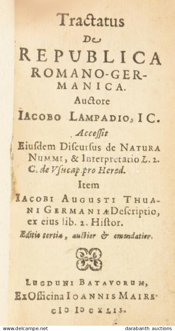 [Jakob Lampadius (1593-1649)] Iacobo Lampadio: Tractatus De Republica Romano-Germanica. Luguduni Batavorum [Leiden], 164 - Non Classés