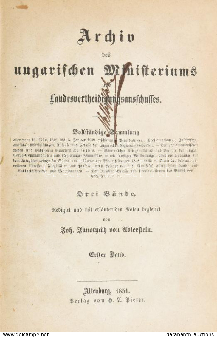 Janotyckh Von Adlerstein, Joh[ann]: Archiv Des Ungarischen Ministeriums Und Landesvertheidigungsauschusses. Vollständige - Unclassified