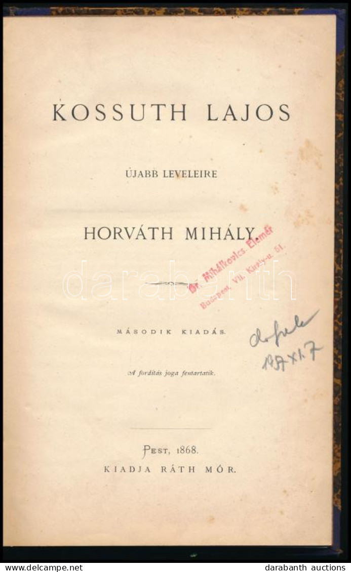 Horváth Mihály: Kossuth Lajos újabb Leveleire. Pest, 1868, Ráth Mór (Bécs, Holzhausen Adolf-ny.), 131 P. Második Kiadás. - Non Classés
