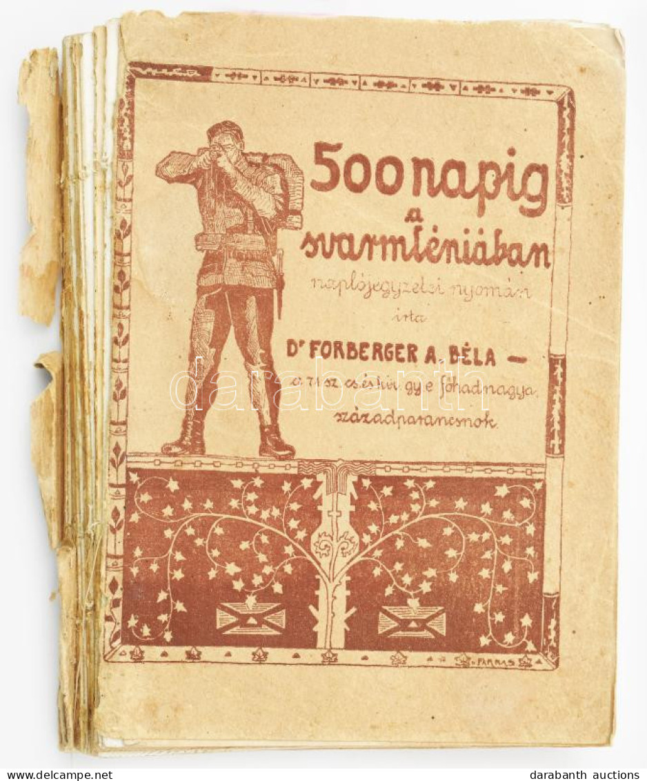 Forberger Béla: 500 Napig A Svarmléniában. Dedikált Példány. 500 Napig A Svarmléniában. Igló, 1917. Szepesi Lapok. (4)+1 - Non Classés