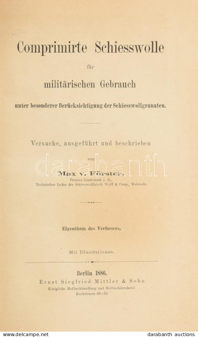 Max Von Förster (1845-1905) 3 Műve, Egybekötve: Comprimirte Schiesswolle Für Militärischen Gebrauch: Unter Besonderer Be - Non Classés