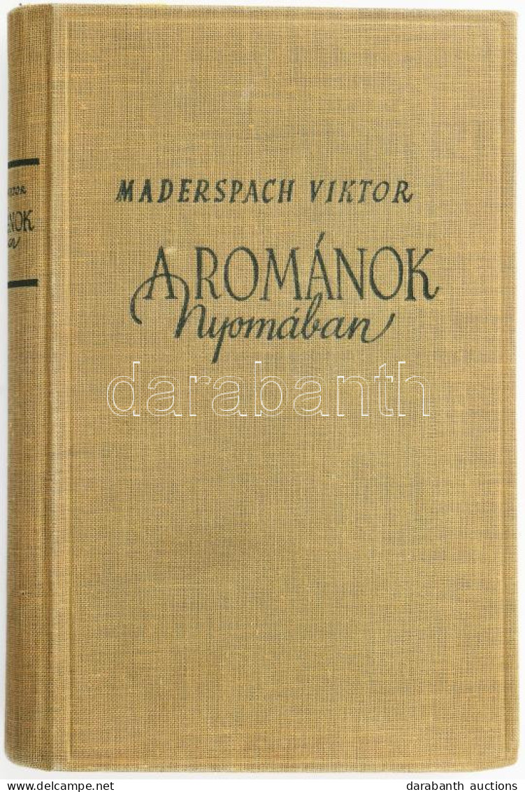 Maderspach Viktor: A Románok Nyomában. Julier Ferenc Előszavával. Bp., [1940.], Stádium, 270 P.+1 T. Kiadói Egészvászon  - Non Classés