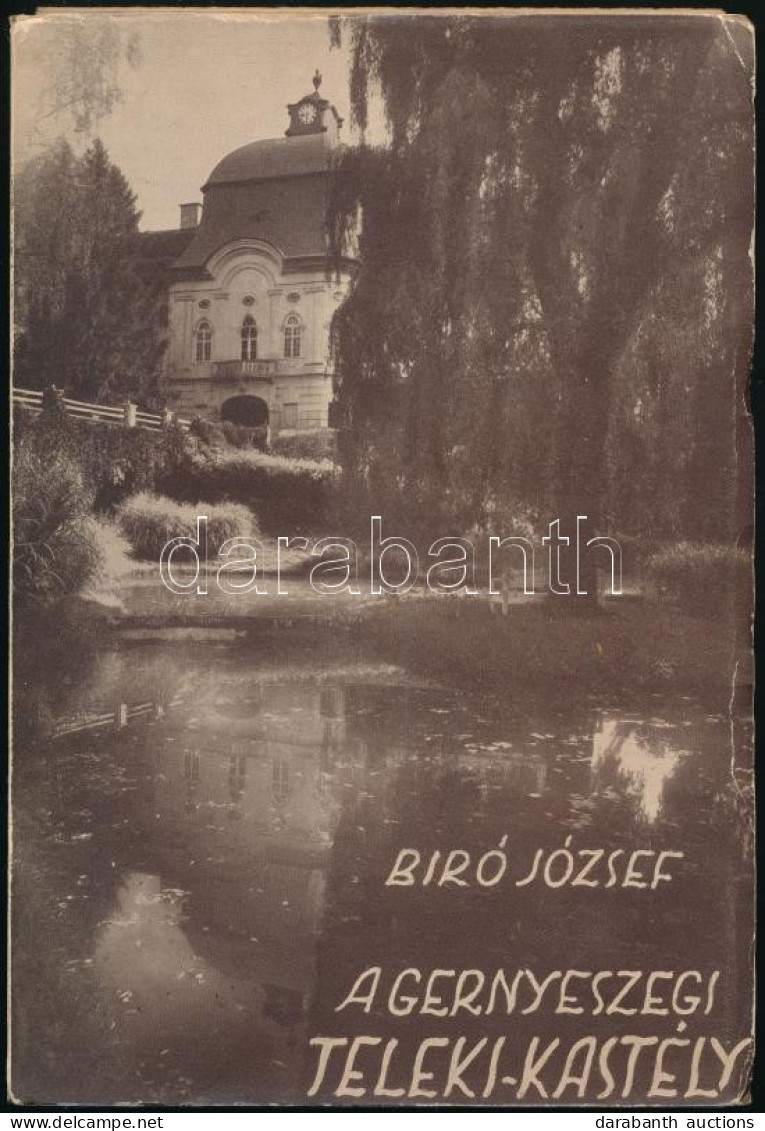 Biró József: A Gernyeszegi Teleki-kastély. (DEDIKÁLT). Bp., 1938, Szerzői Kiadás (Sárkány-ny.), 145+(1) P. + 12 (kétolda - Ohne Zuordnung