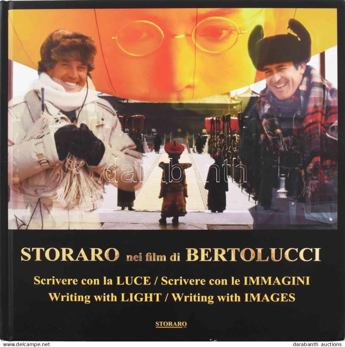 Vittorio Storaro: Storaro Nei Film Di Bertolucci. Storaro On Bertolucci's Film. Scrivere Con La Luce/Scrivere Con Le Imm - Non Classés