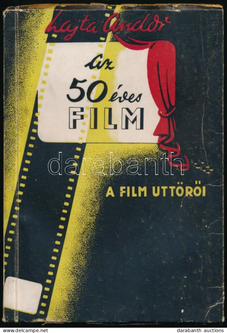 Lajta Andor: Az ötvenéves Film. A Film úttörői. Bp.,1946, Szerzői Kiadás,(Temesvár, Horia-ny.), 186+4 P. Első Kiadás. A  - Zonder Classificatie