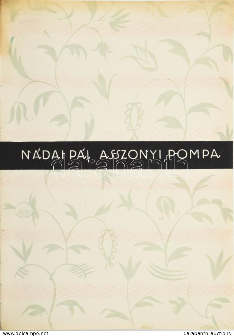 Nádai Pál: Asszonyi Pompa. Dankó Ödön Rajzaival. Bp., 1926, Világirodalom, (Globus-ny.), 154+5 P. Kiadói Papírkötés. Meg - Non Classés
