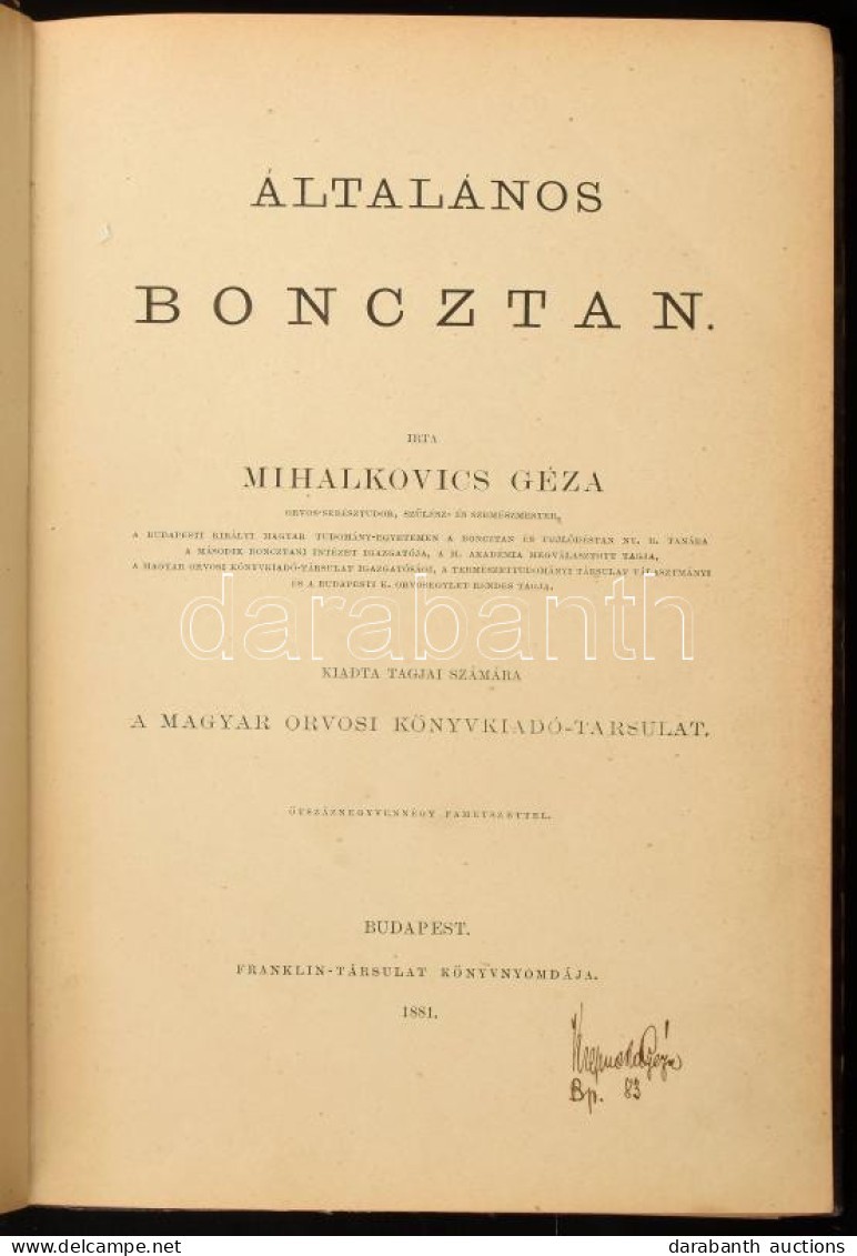 Mihalkovics Géza: Általános Boncztan. A Magyar Orvosi Könyvkiadó-Társulat Könyvtára XXXVIII. Köt. Bp., 1881., Magyar Orv - Non Classés