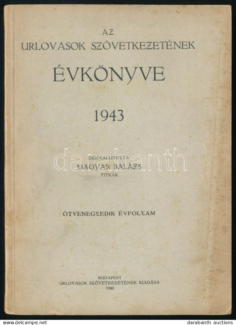 1943 Az Urlovasok Szövetkezetének évkönyve. Összeáll.: Magyar Balázs. Ötvenegyedik évfolyam. Bp., 1944, Urlovasok Szövet - Unclassified