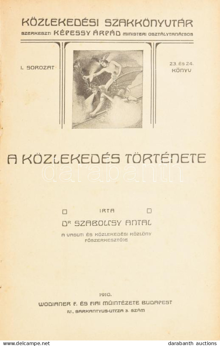 Vasúttörténeti Kolligátum. 3 Mű Egybekötve A Közlekedési Szakkönyvtár Sorozatból. Szabolcsy Antal, Dr.: A Közlekedés Tör - Zonder Classificatie