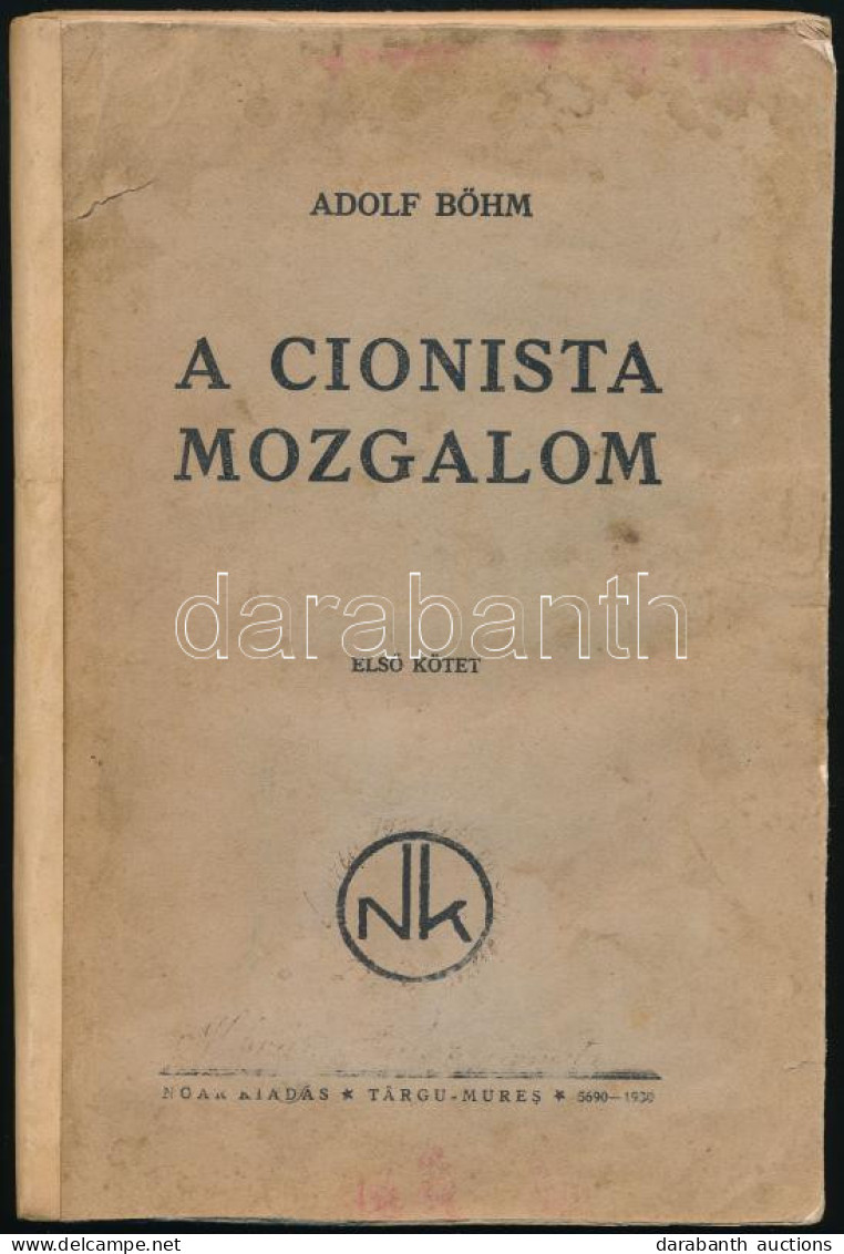 Adolf Böhm: A Cionista Mozgalom Fejlődésének Rövid ábrázolása. 1. Köt. A Mozgalom Herzl Haláláig. Ford.: Rosenfeld Elise - Non Classificati