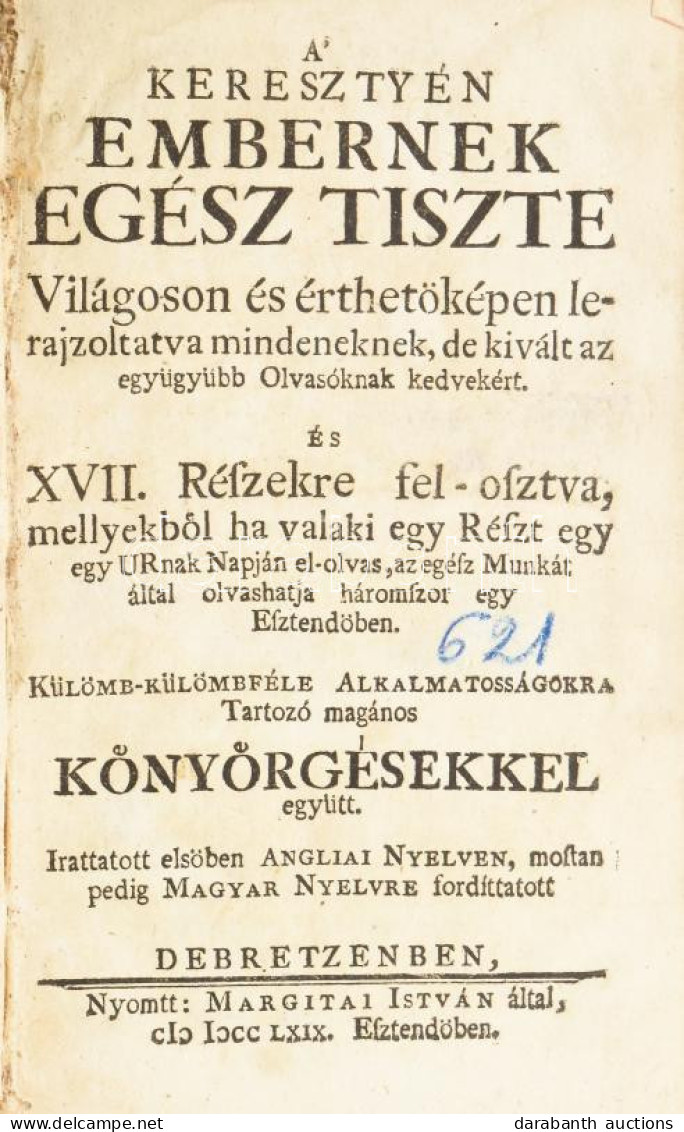 (ALLESTREE, RICHARD) A Keresztyén Embernek Egész Tiszte Világoson és érthetőképpen Lerajzoltatva Mindeneknek, De Kivált  - Ohne Zuordnung