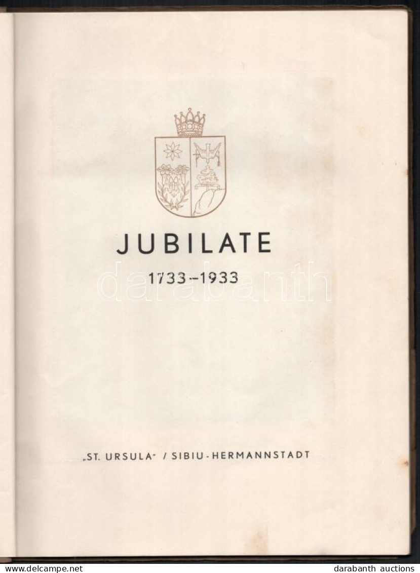 Jubilate 1733-1933. Sibiu/Hermannstadt,(1933.),"St. Ursula",(Krafft & Drotleff-ny.), 56 P. Német Nyelven. Fekete-fehér K - Non Classés