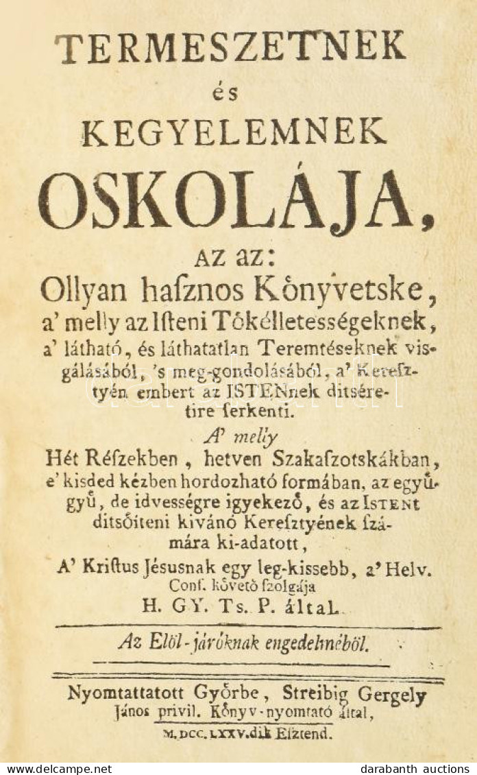 H[orváth] Gy[örgy], P[álóczi]: Természetnek és Kegyelemnek Oskolája Természetnek és Kegyelemnek Oskolája, Az Az: Ollyan  - Unclassified