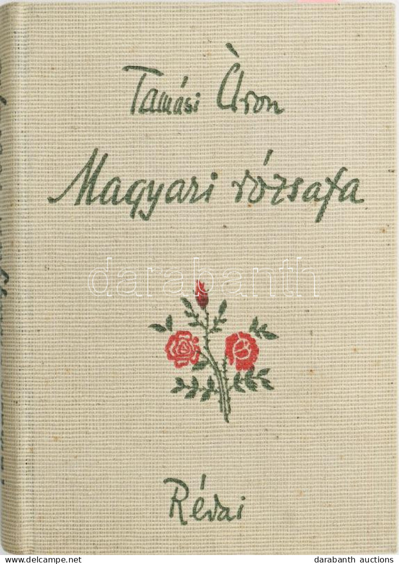Tamási Áron: Magyari Rózsafa. A Szerző, Tamási Áron (1897-1966) által ALÁÍRT Példány. Bp., 1941., Révai. Kiadói Illusztr - Non Classés