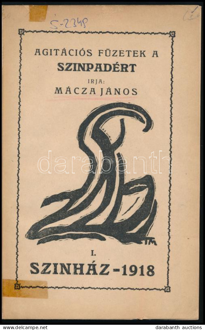 Mácza János: Agitációs Füzetek A Szinpadért I. Szinház - 1918. Bp., 1918, MA (Krausz J. és Társa-ny.), 18+(2) P. A Címla - Ohne Zuordnung