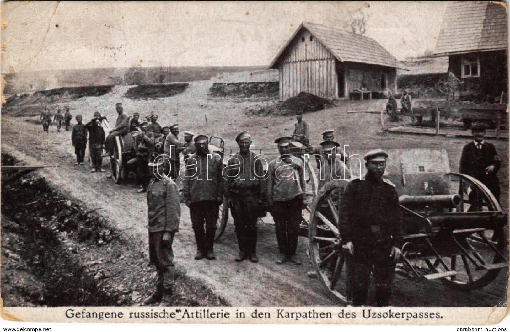 * T4 1918 Uzsoki-hágó, Uzsokerpass, Uzhok Pass; Gefangene Russische Artillerie In Den Karpathen / Elfogott Orosz Katonák - Zonder Classificatie