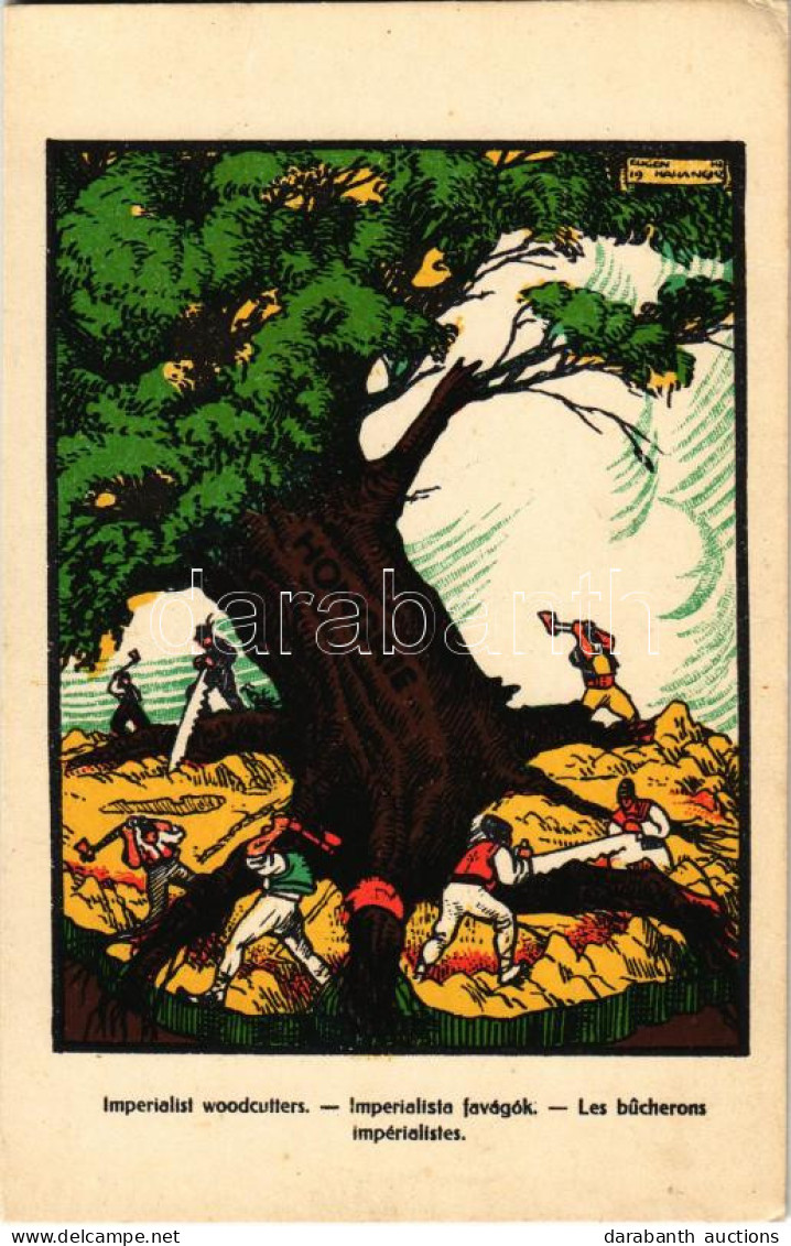 ** T2/T3 Imperialista Favágók / Imperialist Woodcutters. Hungarian Irredenta Propaganda Art Postcard, Trianon S: Harangh - Unclassified