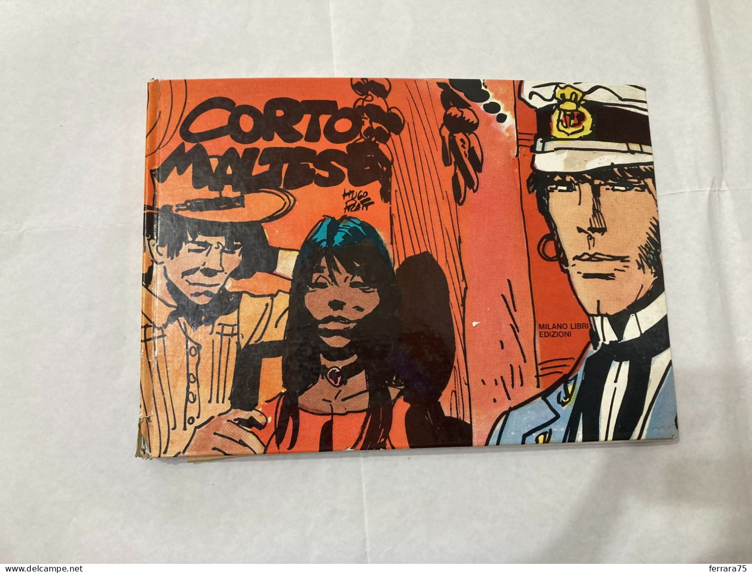 HUGO PRATT-CORTO MALTESE COPIA NUMERATA N.895 MILANO LIBRI EDIZIONI 1974. - Corto Maltese