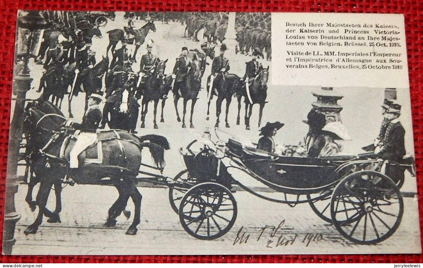 BRUXELLES   Octobre  1910 -  Visite De L'Empereur Et L'Impératrice D'Allemagne Aux Souverains Belges - - Feesten En Evenementen