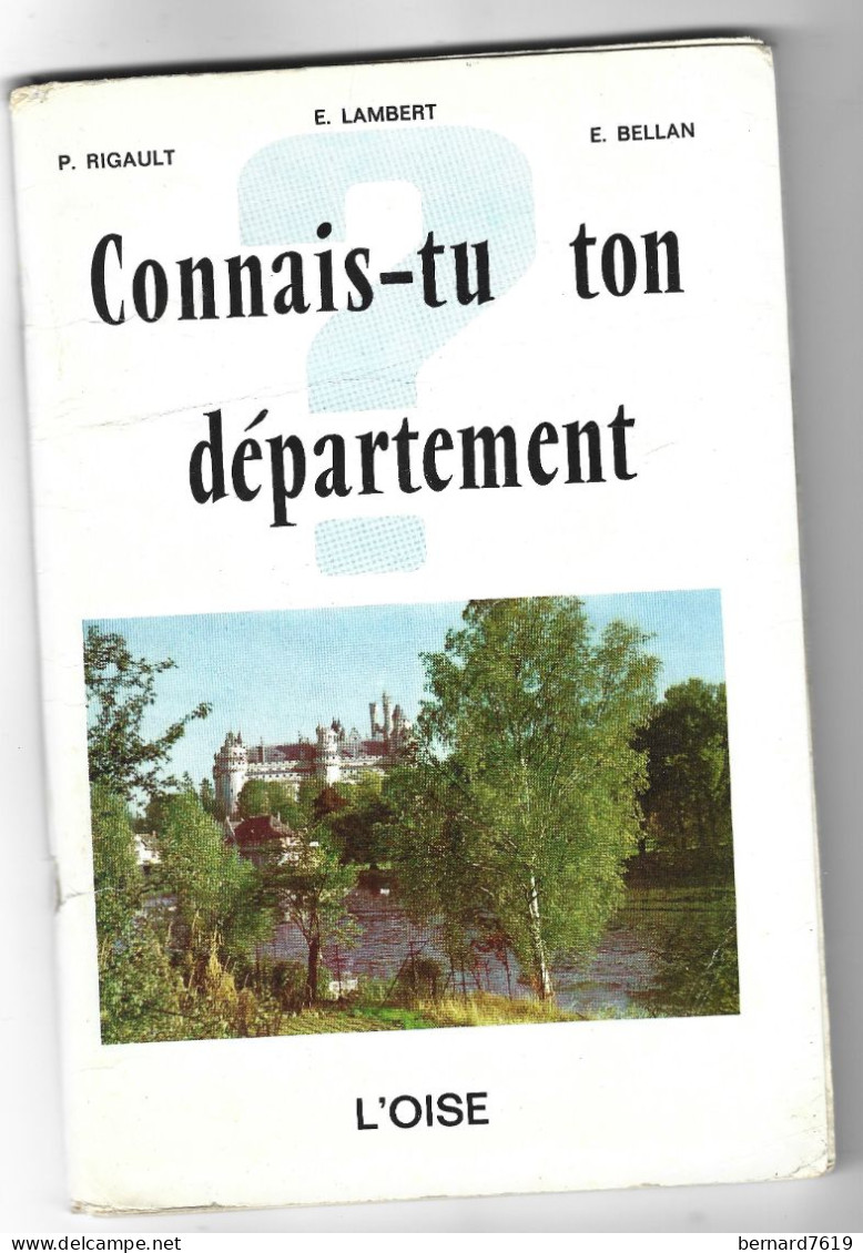 Livre - Connais Tu Ton Departement - L'oise - 60 - Par P Rigault - E Lambert - E Bellan - Picardie - Nord-Pas-de-Calais