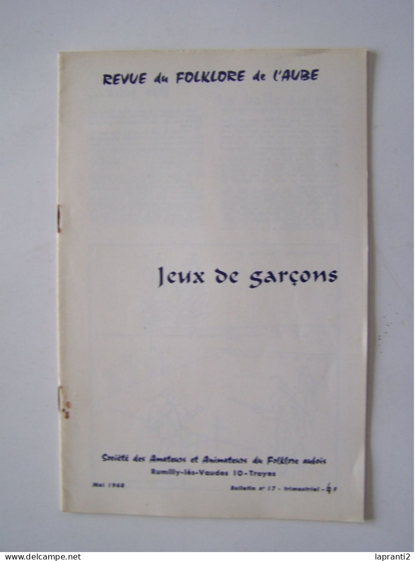 "LE FOLKLORE DE L'AUBE". JEUX DE GARCONS.  LES RICEYS. VILLEMOYENNE. BEUREY.COURTERON. GERAUDOT. VOUGREY............... - Champagne - Ardenne