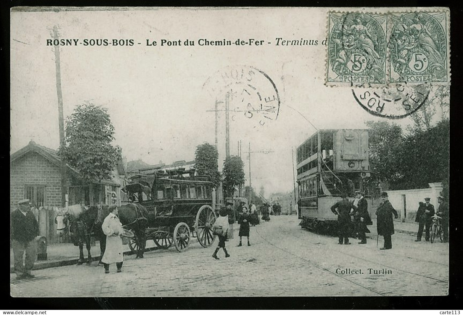 93 - T2448CPA - ROSNY SOUS BOIS - Le Pont De Chemin De Fer - Terminus - (tramway Et Diligence) - Parfait état - SEINE-SA - Rosny Sous Bois