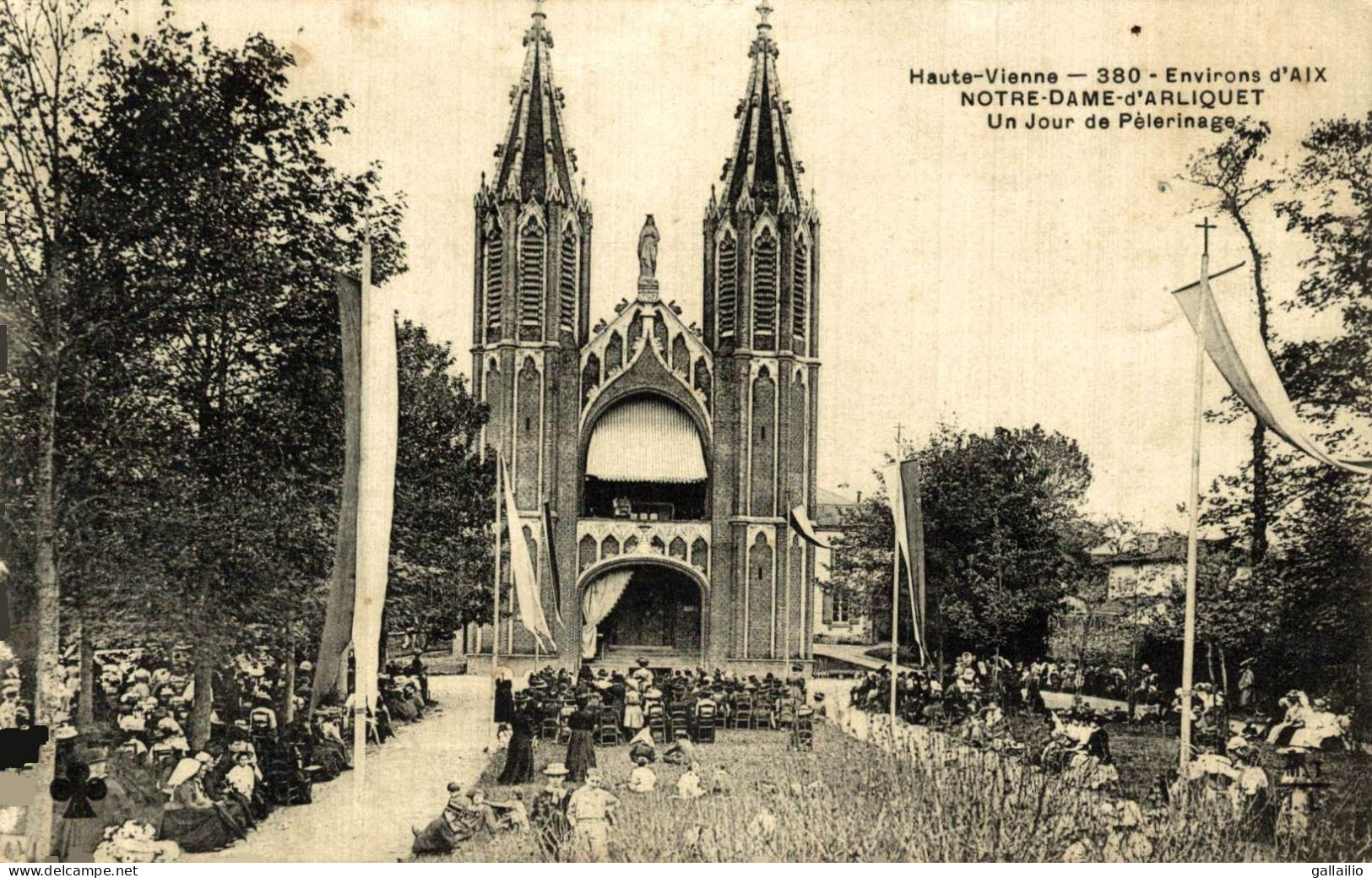 NOTRE DAME D'ARLIQUET UN JOUR DE PELERINAGE - Aixe Sur Vienne