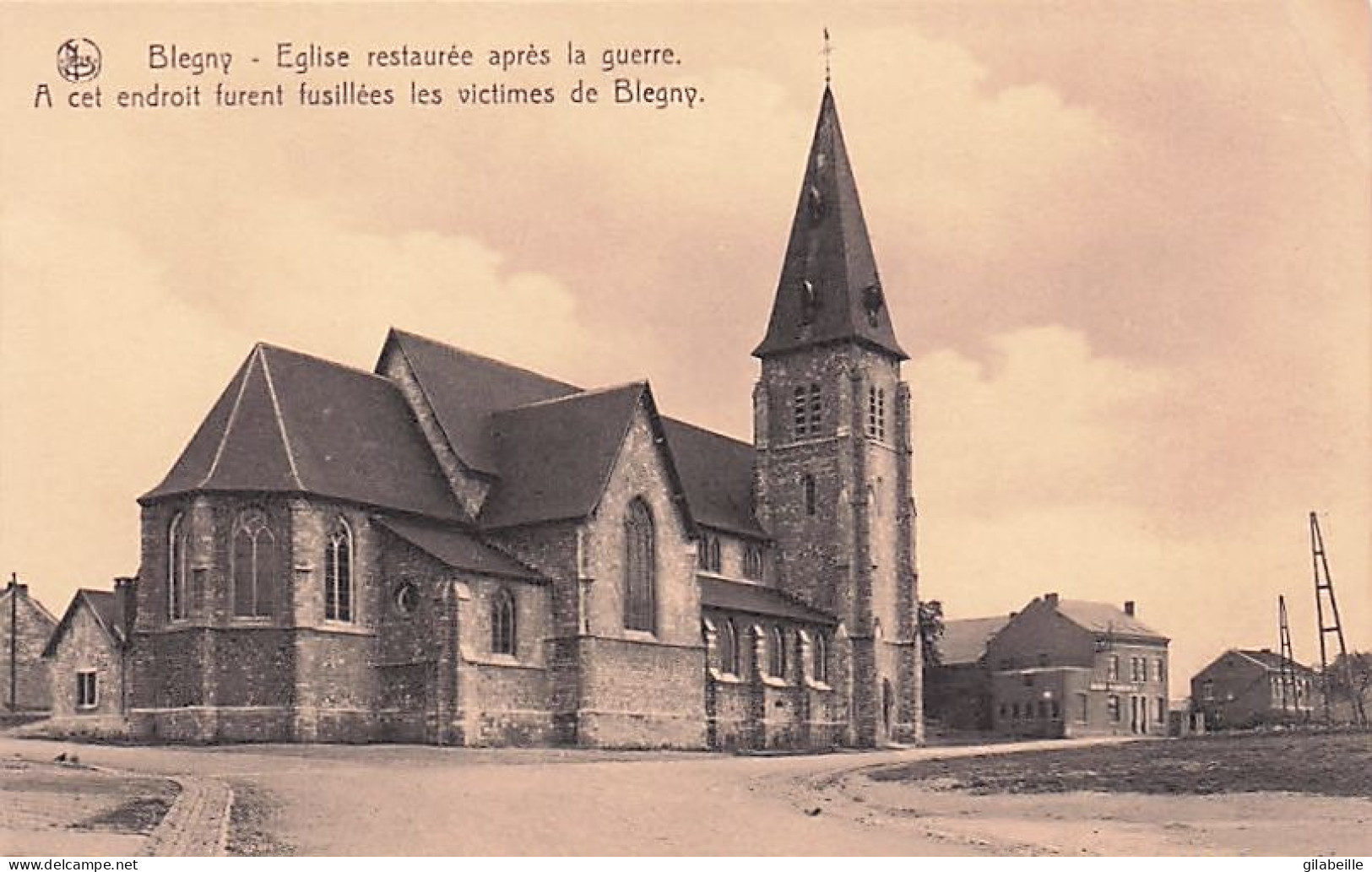 BLEGNY - Eglise Restaurée Après La Guerre - A Cet Endroit Furent Fusillées Les Victimes De Blégny - Blégny