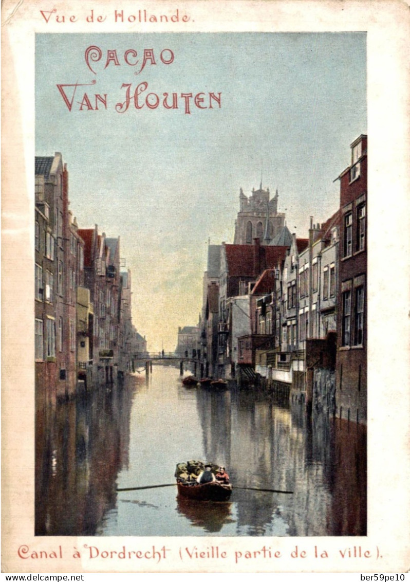 CHROMO CACAO VAN HOUTEN VUE DE HOLLANDE CANAL A DORDRECHT (VIEILLE PARTIE DE LA VILLE) - Van Houten
