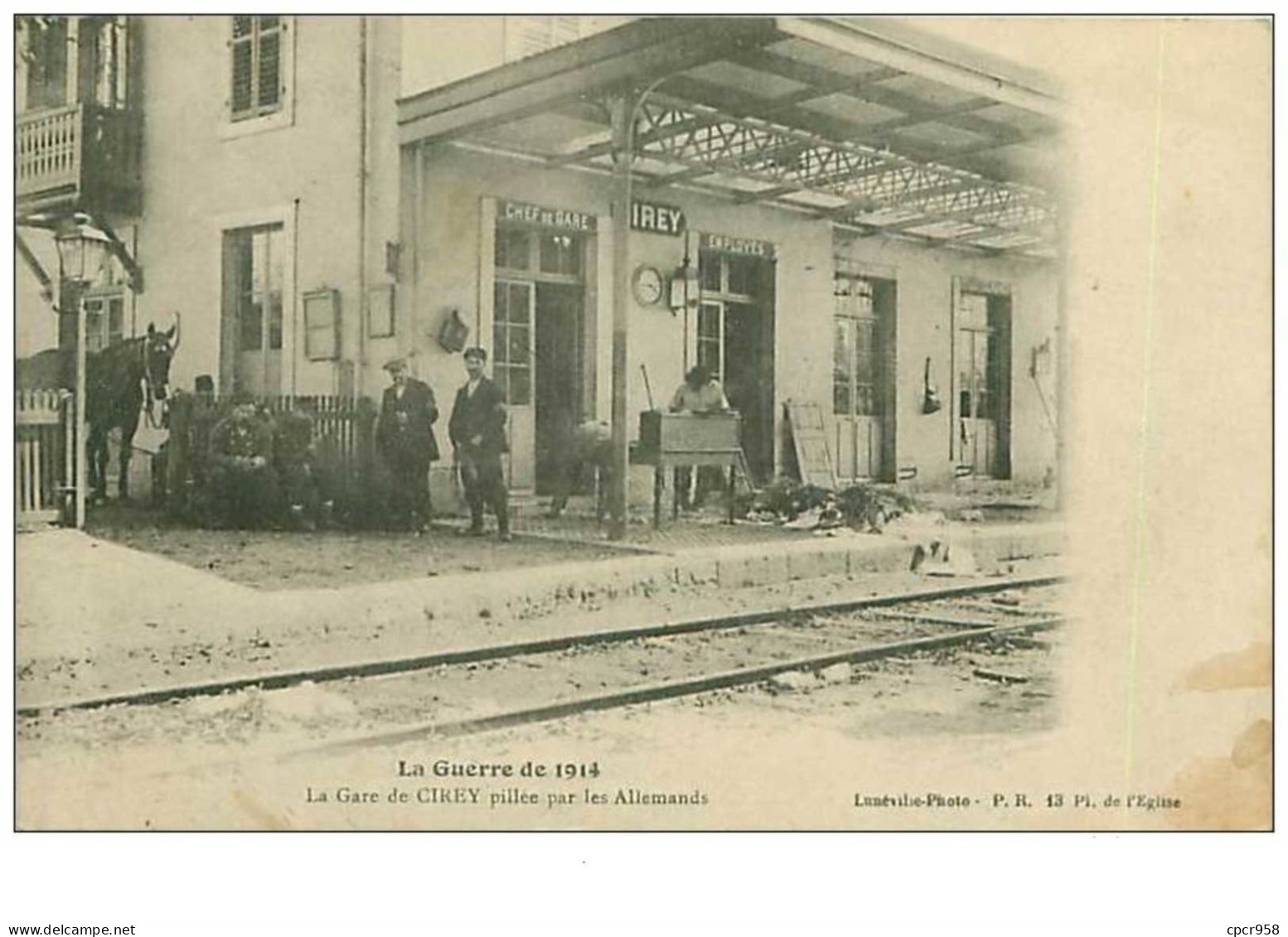 54.CIREY.n°3012.LA GUERRE DE 1914.LA GARE DE CIREY PILLEE PAR LES ALLEMANDS - Cirey Sur Vezouze