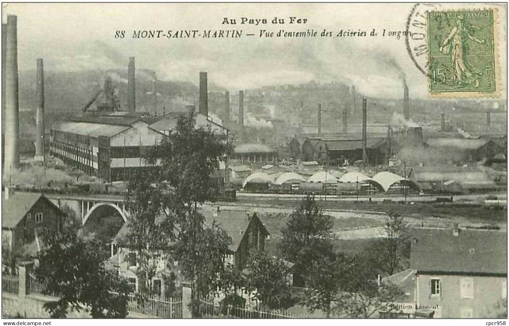 54.MONT SAINT MARTIN.VUE D'ENSEMBLE DES ACIERIES DE LONGUY.AU PAYS DU FER - Mont Saint Martin