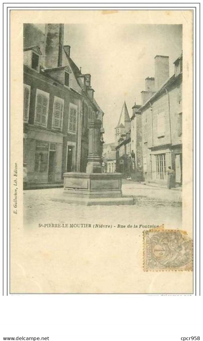 58.ST PIERRE LE MOUTIER.RUE DE LA FONTAINE - Saint Pierre Le Moutier