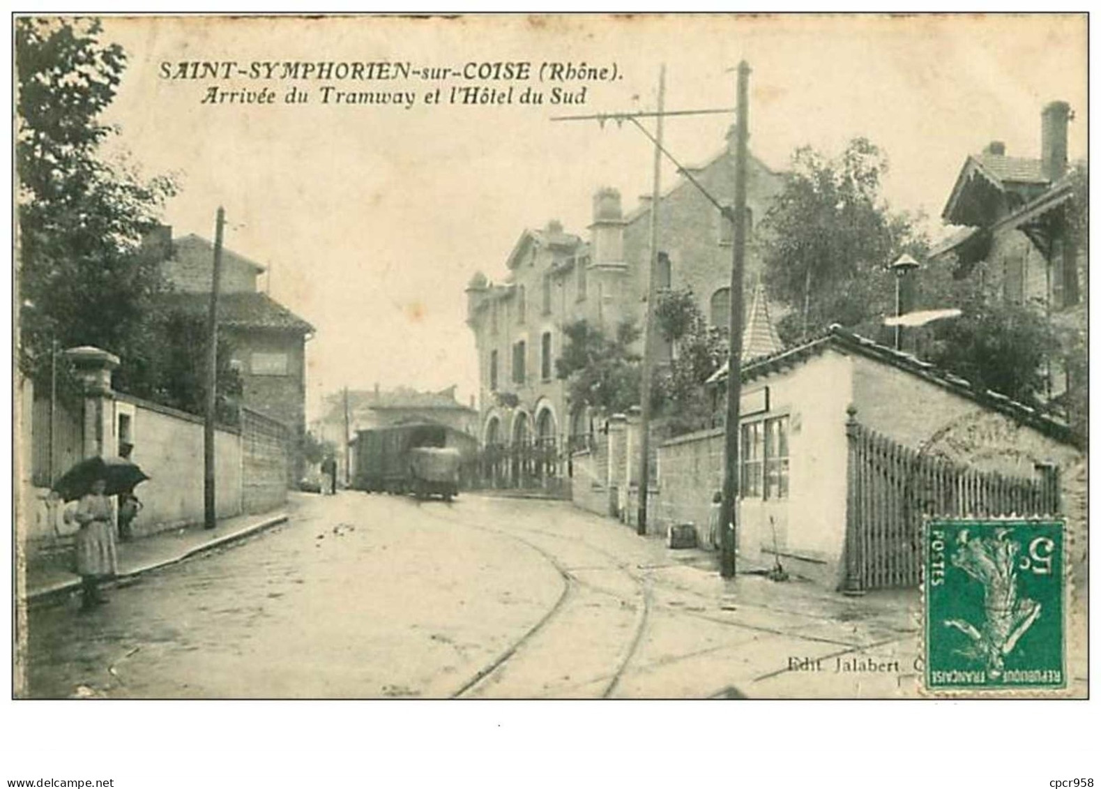 69.SAINT SYMPHORIEN SUR COISE.n°65.ARRIVEE DU TRAMWAY ET L'HOTEL DU SUD.RARE - Saint-Symphorien-sur-Coise