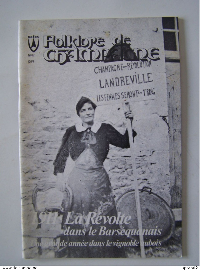 FOLKLORE DE CHAMPAGNE.  L'AUBE. LA VIGNE. LE CHAMPAGNE. "LA REVOLTE DES VIGNERONS DANS LE BARSEQUANAIS" - Champagne - Ardenne