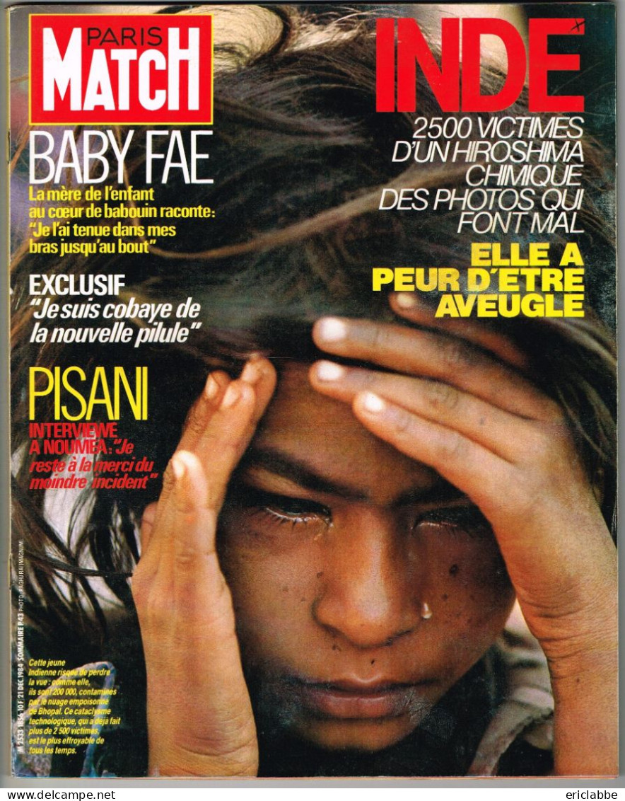 PARIS MATCH N°1856 Du 21 Décembre 1984 Inde, Victimes D'un Hiroshima Chimique - Baby Fae - Pisani - General Issues