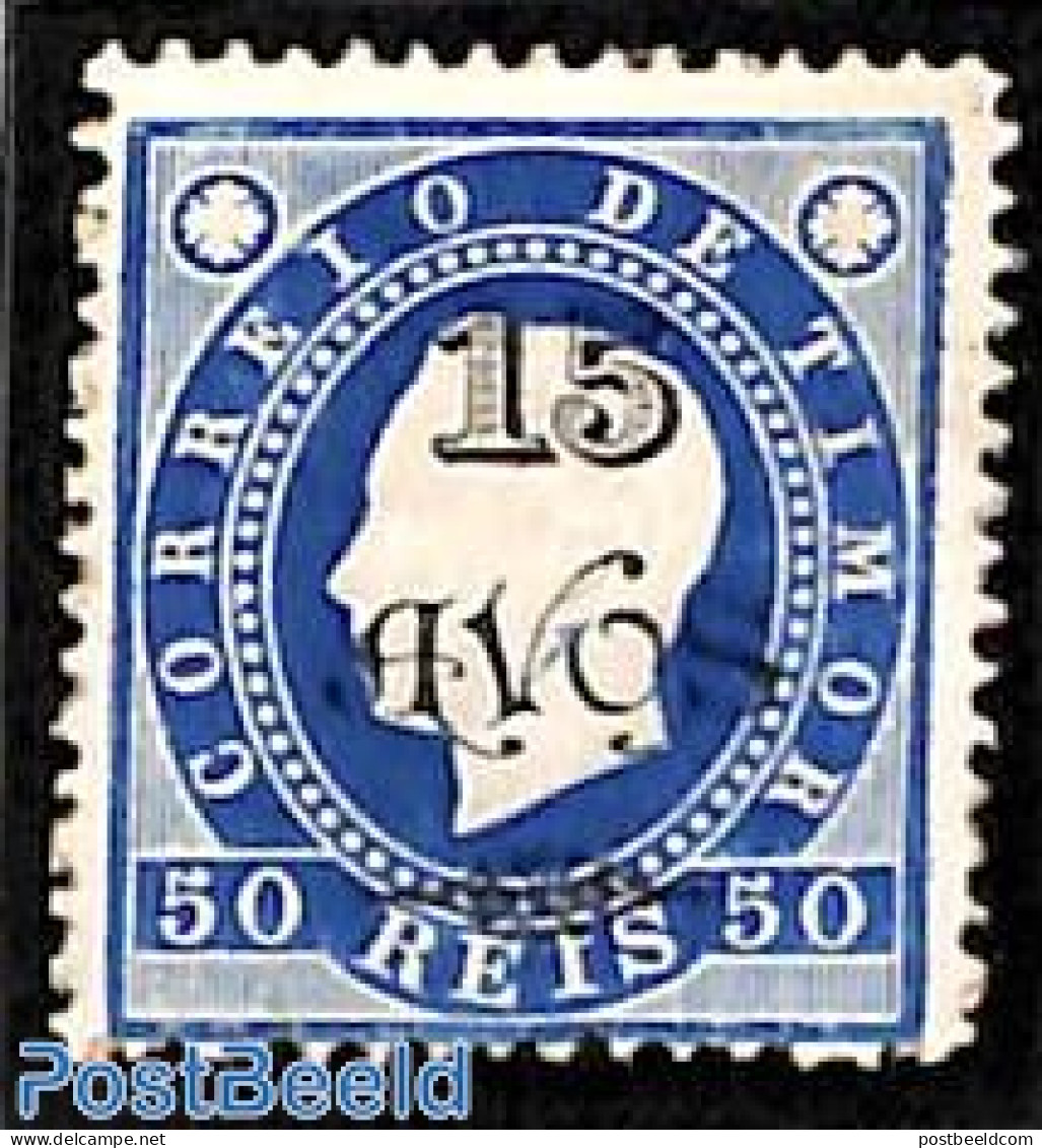 Timor 1902 15A On 50R, Stamp Out Of Set, Unused (hinged) - Timor Orientale