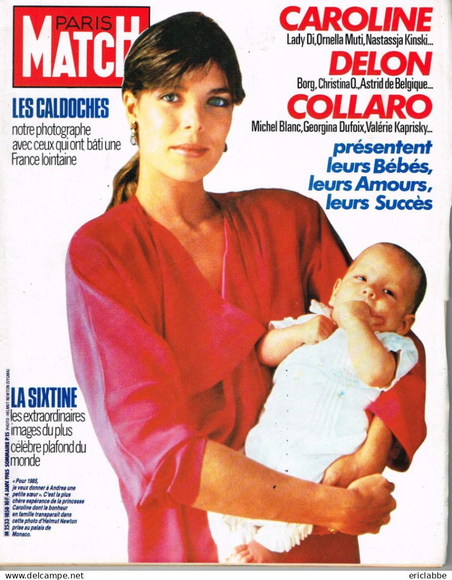PARIS MATCH N°1858 Du 04 Janvier 1985 Caroline De Monaco - Delon - Collaro - Les Caldoches - La Sixtine - Testi Generali