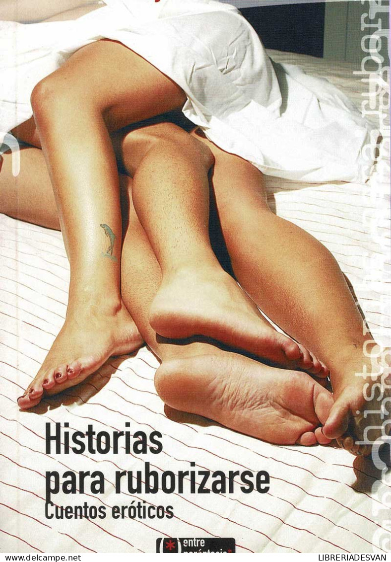 Historias Para Ruborizarse. Cuentos Eróticos - Marie Gray - Littérature