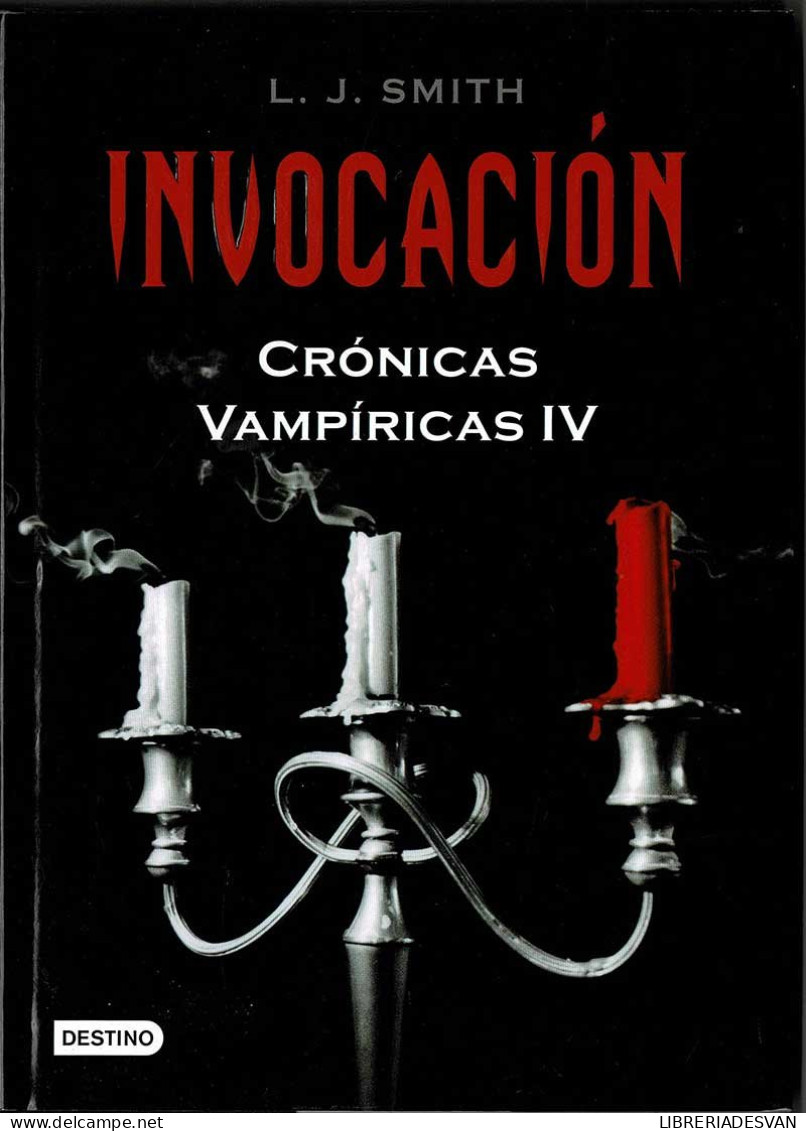 Invocación. Crónicas Vampíricas IV - L. J. Smith - Literatura