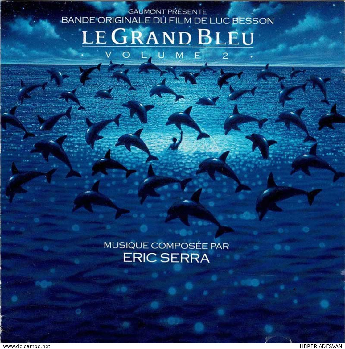 Eric Serra - Le Grand Bleu: Volume 2 (Bande Originale Du Film De Luc Besson). CD - Musique De Films