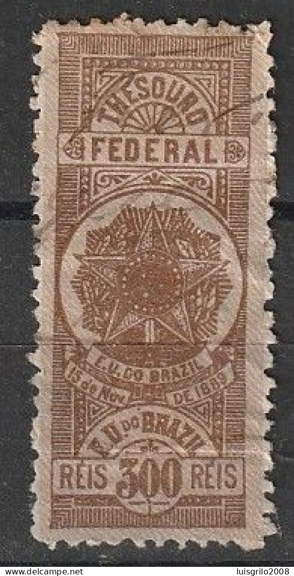 Revenue/ Fiscal, Brasil 1889 - E.U. BRAZIL. Thesouro Federal. 300 Reis - Strafport