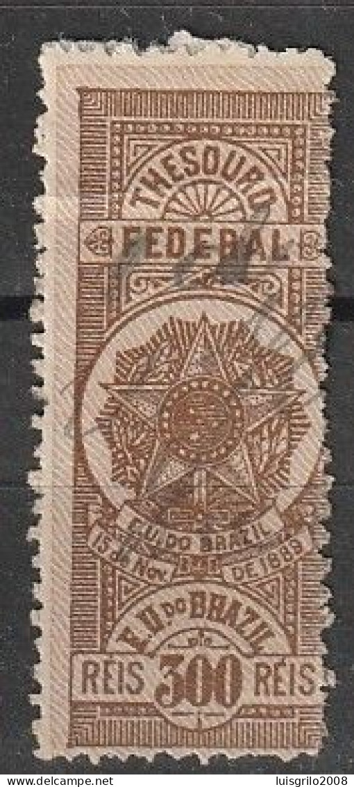 Revenue/ Fiscal, Brasil 1889 - E.U. BRAZIL. Thesouro Federal. 300 Reis - Servizio