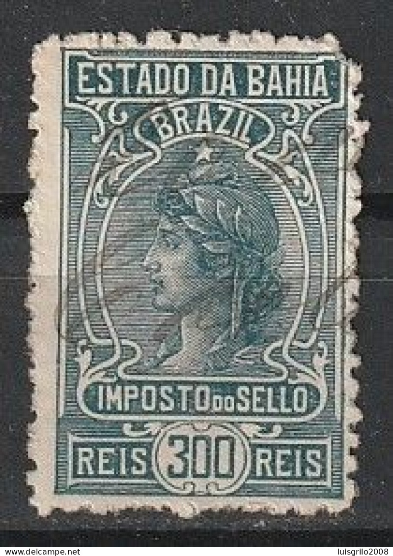 Revenue/ Fiscal, Brasil - Estado Da Bahia.  Imposto Do Sello. 300 Reis - Timbres-taxe