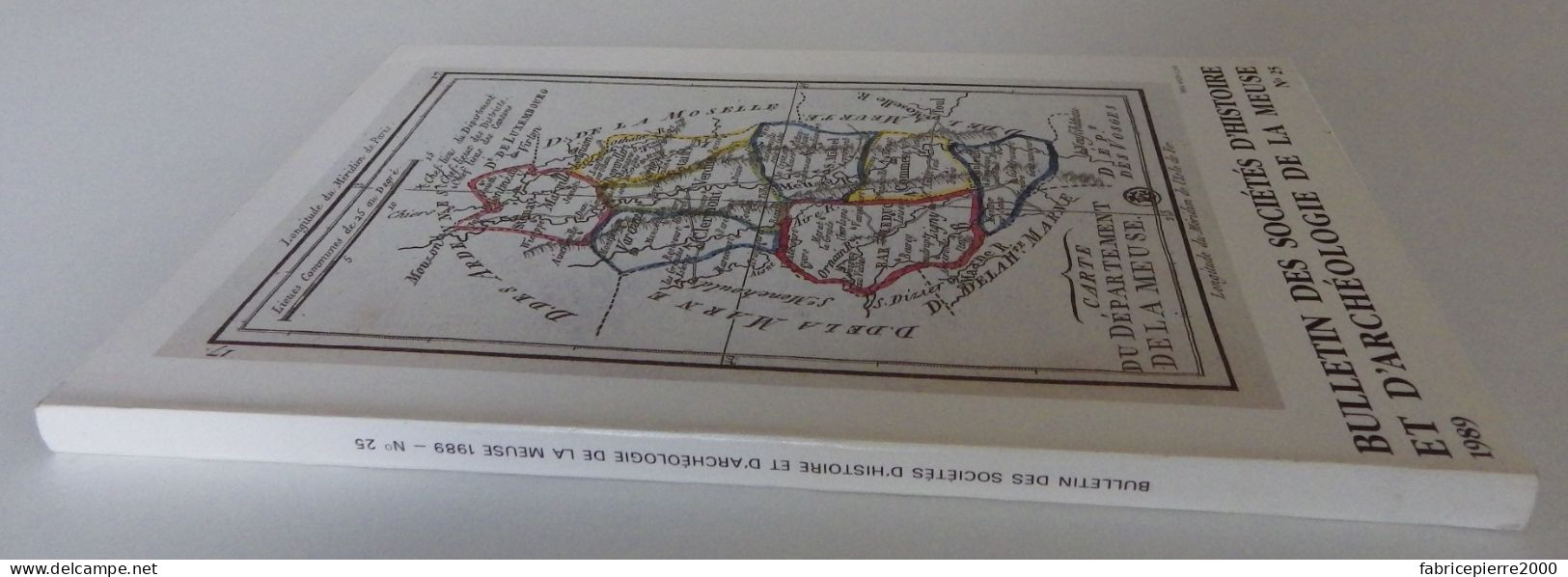 BULLETIN DES SOCIETES D'HISTOIRE ET D'ARCHEOLOGIE DE LA MEUSE N°25 1989 EXCELLENT ETAT Bar-le-Duc Verdun Commercy - Lorraine - Vosges