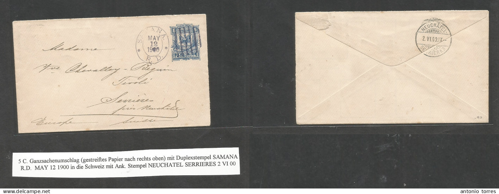 Dominican Rep. 1900 (12 May) Samana - Switzerland, Serrieres (2 June) 5c Blue Stat Env, Blue Grill Cds And Reverse. VF. - Repubblica Domenicana