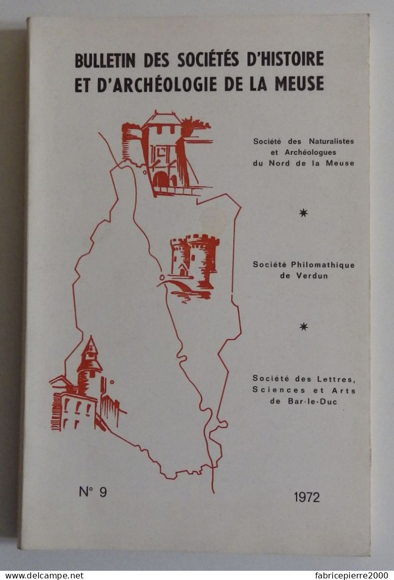 BULLETIN DES SOCIETES D'HISTOIRE ET D'ARCHEOLOGIE DE LA MEUSE N°9 1972 EXCELLENT ETAT Bar-le-Duc Verdun Commercy Fains - Lorraine - Vosges