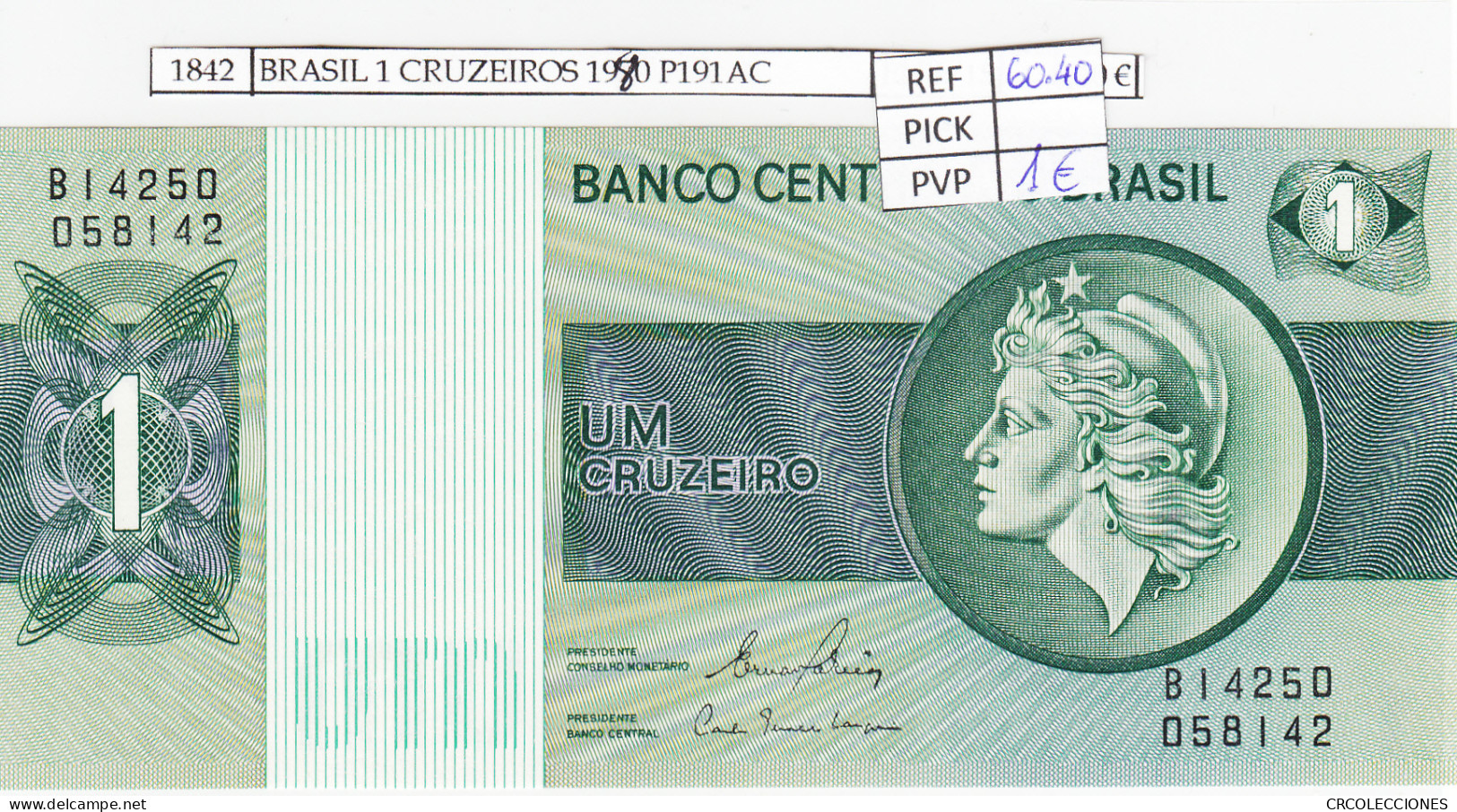 BILLETE BRASIL 1 CRUZEIROS 1980 P-191Аc N01842 - Otros – América