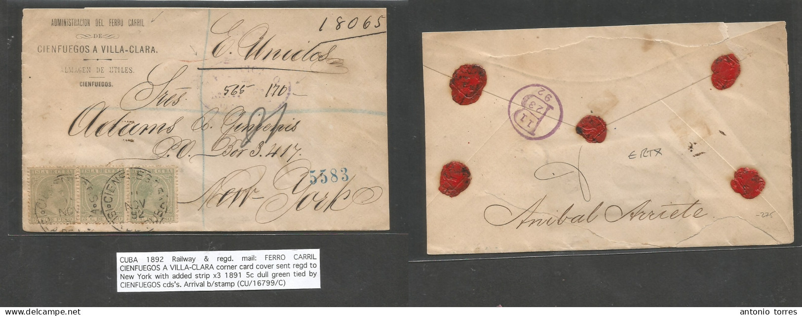 Cuba. 1892 (11 Nov) Ferrocarril Cienfuegos A Villaclara. Cienfuegos - USA, NY (23 Nov) Sobre Certificado Franqueo Pelon - Autres & Non Classés