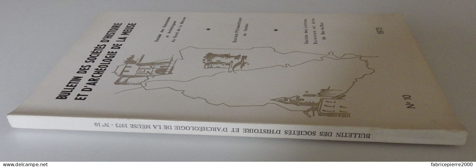 BULLETIN DES SOCIETES D'HISTOIRE ET D'ARCHEOLOGIE DE LA MEUSE N°10 1973 EXCELLENT ETAT Bar-le-Duc Verdun Commercy - Lorraine - Vosges