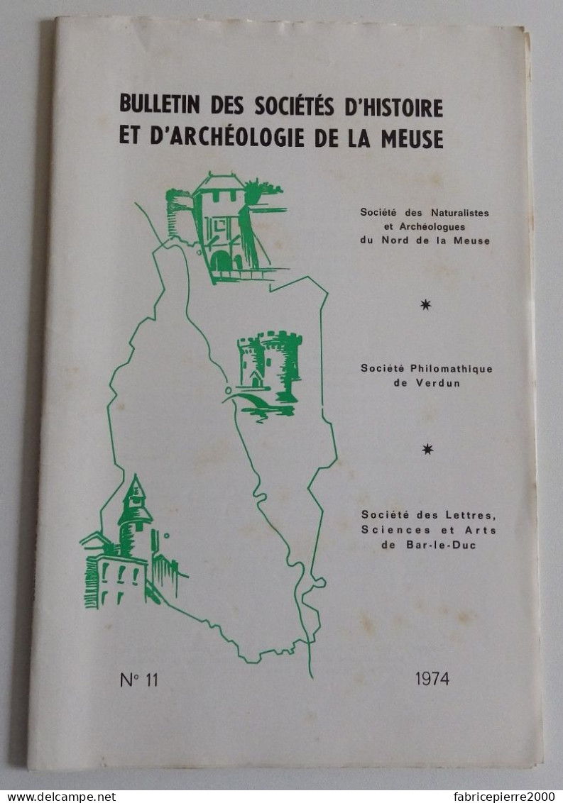 BULLETIN DES SOCIETES D'HISTOIRE ET D'ARCHEOLOGIE DE LA MEUSE N°11 1974 TBE Bar-le-Duc Verdun Commercy - Lorraine - Vosges